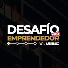 Desafío Emprendedor PRO - Wil Mendez